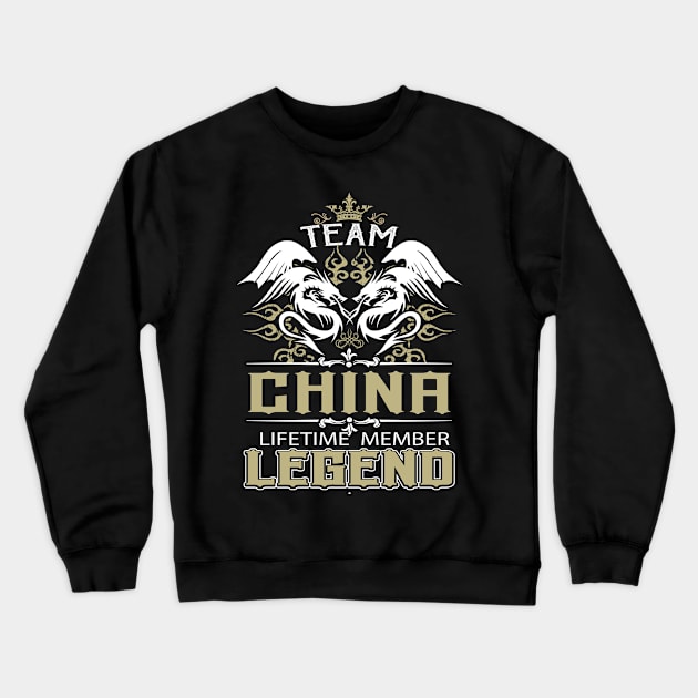 China Name T Shirt -  Team China Lifetime Member Legend Name Gift Item Tee Crewneck Sweatshirt by yalytkinyq